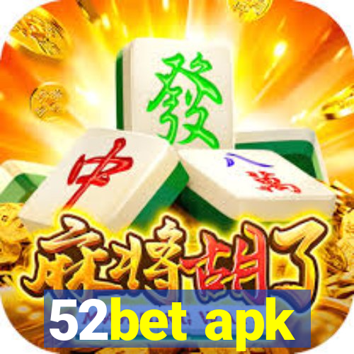 52bet apk